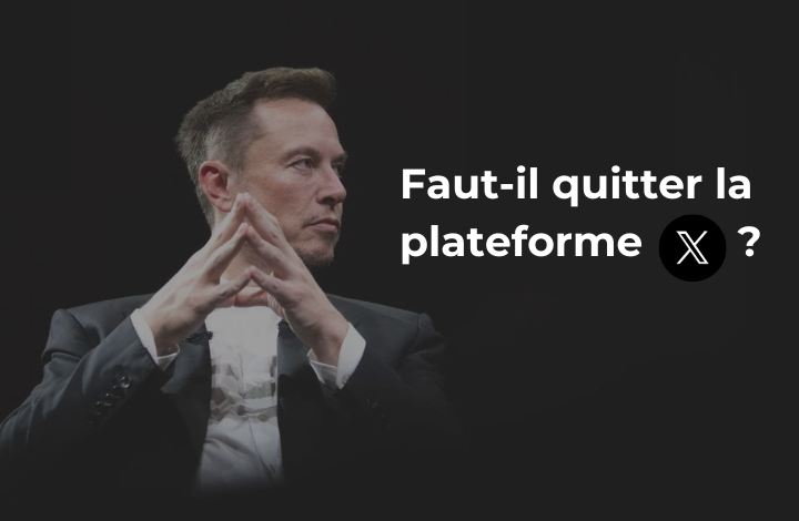 Faut-il rester ou quitter la plateforme X ?
